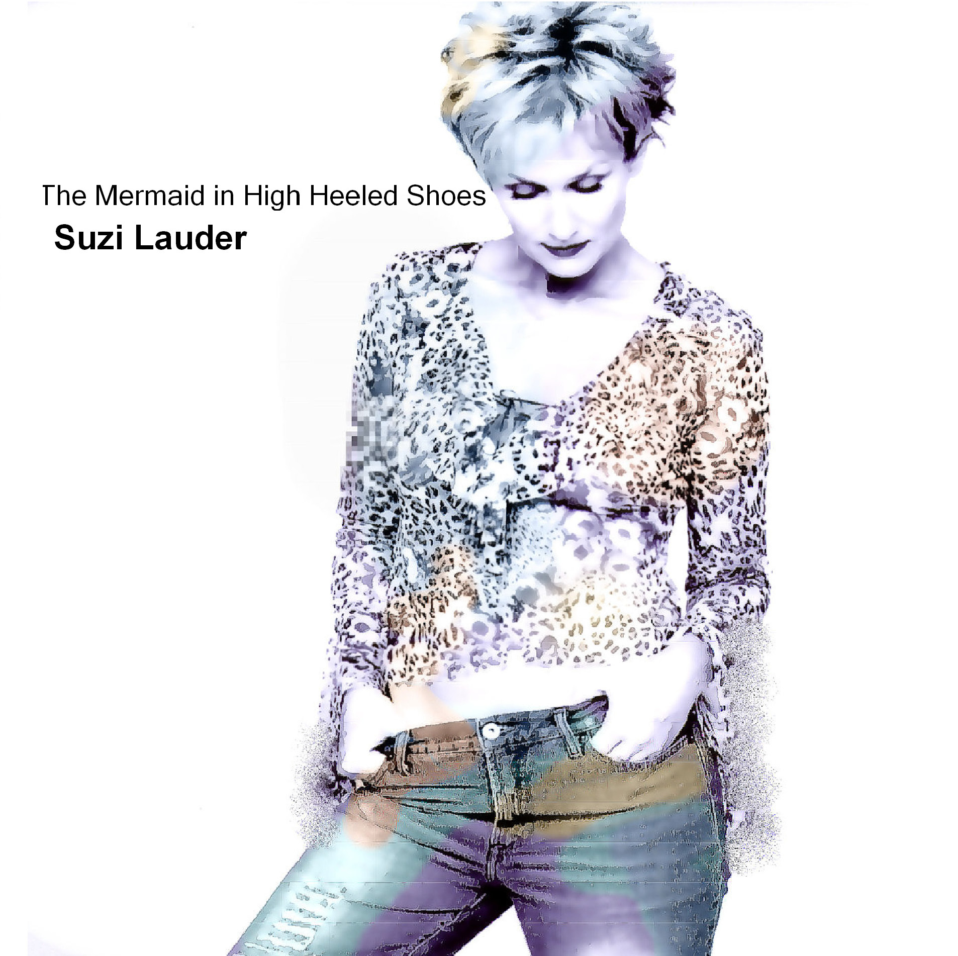 The Mermaid in High Heeled Shoes by Suzi Lauder
