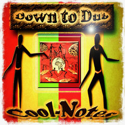 Down to Dub by The Cool-Notes