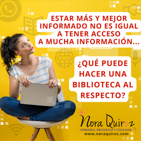 Estar más y mejor informado no es igual a tener acceso a mucha información. ¿Qué puede hacer una biblioteca al respecto?