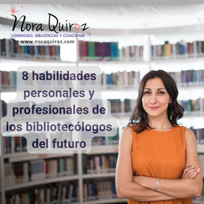 8 habilidades personales y profesionales de los bibliotecólogos del futuro