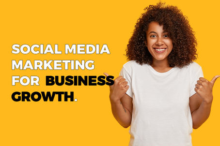 SOCIAL MEDIA MARKETING FOR BUSINESS GROWTH.
