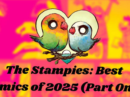 The Stampies: Best Comics of 2025 (Part One)
