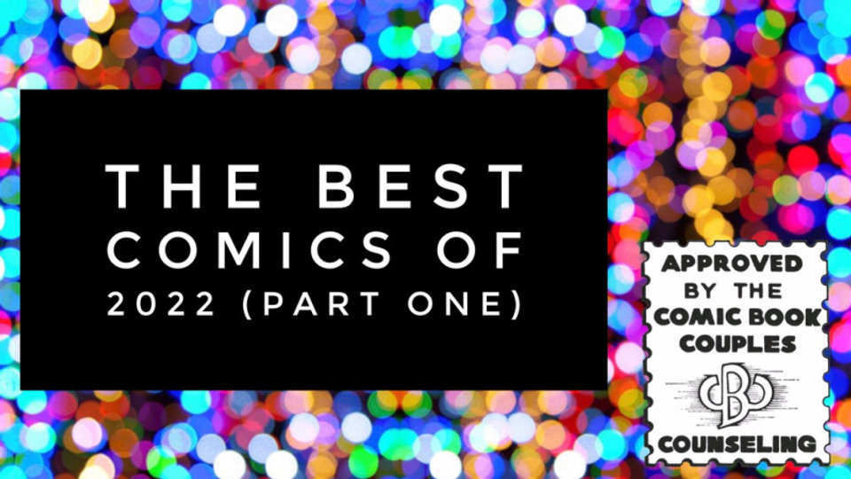 The Best Comics of 2022 (Part One)