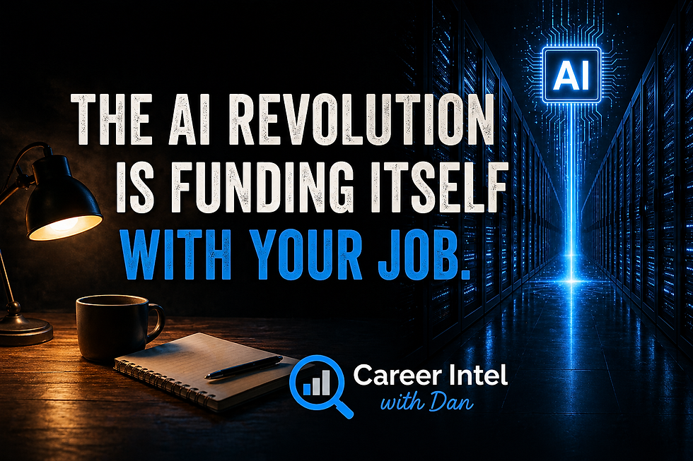 Career Intel with Dan | AI Didn't Ask Permission
