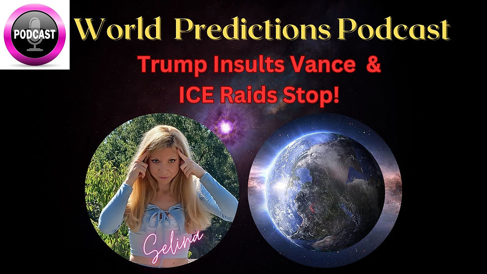 🌍 World Predictions Podcast - Trump Insults Vance & ICE Raids Stop!