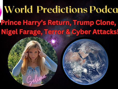 🌍 World Predictions Podcast 🔮🫨Harry, Trump, Cyberattacks, Farage & the Eclipse — The Crystal Ball Is Working Overtime! 🚨