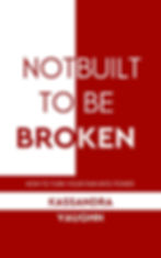 Not Built to be Broken