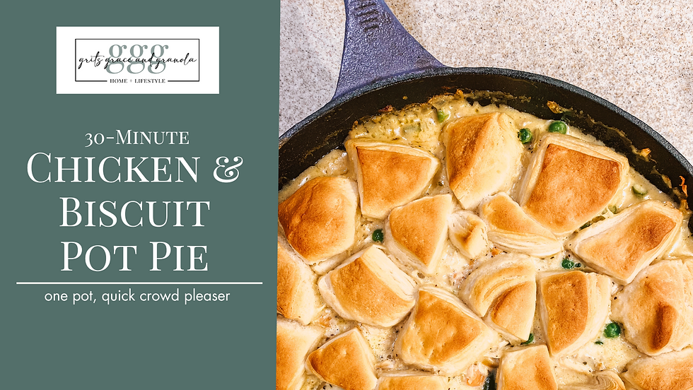 grits grace and granola, food blogger, Lauren Alonso, 30-minute chicken pot pie, chicken and biscuit dinner, easy one-pot meal, cozy weeknight dinner, southern comfort food, biscuit pot pie recipe, creamy chicken pot pie, comforting fall recipe, simple family dinner, quick chicken recipe