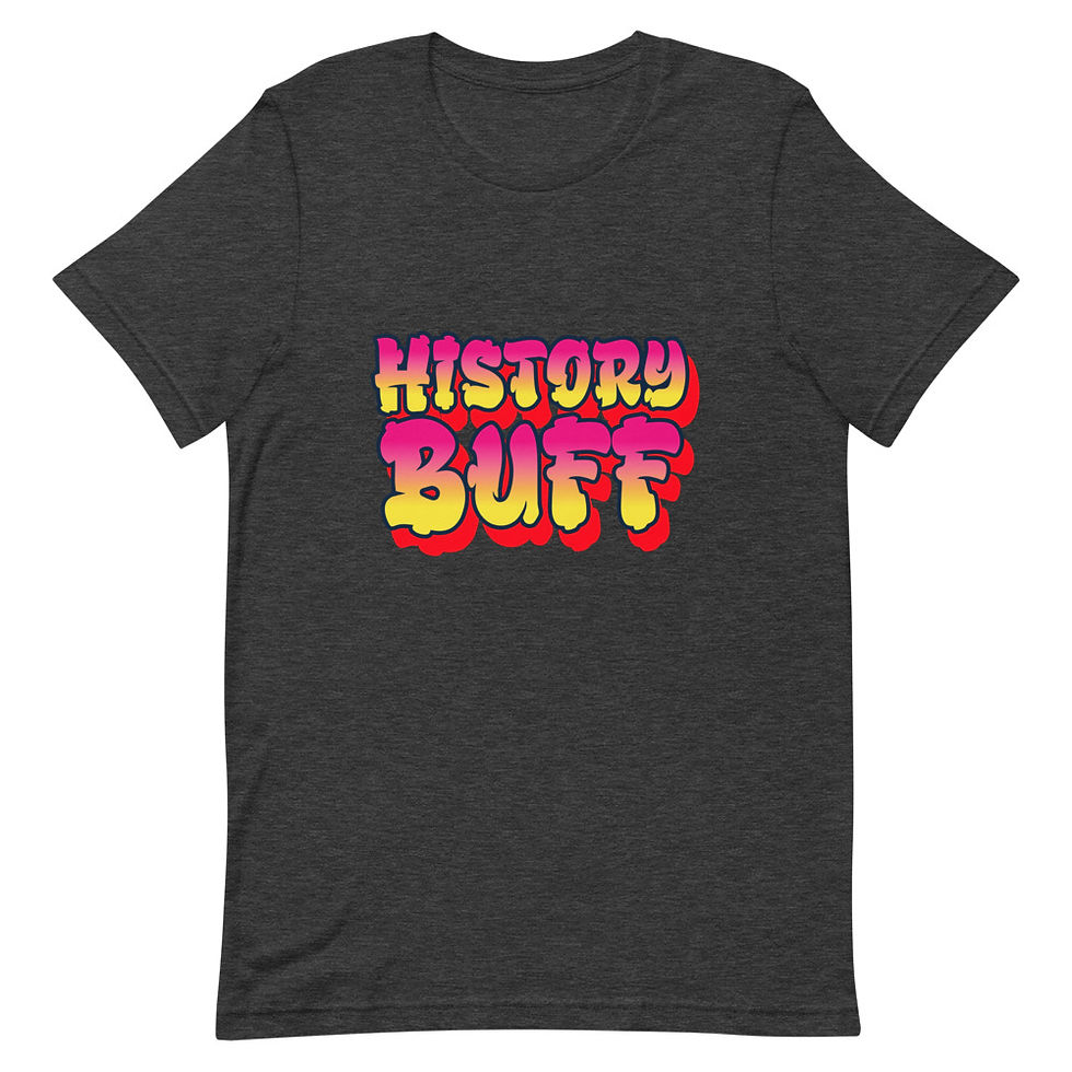 Thumbnail: "History Buff" Tee