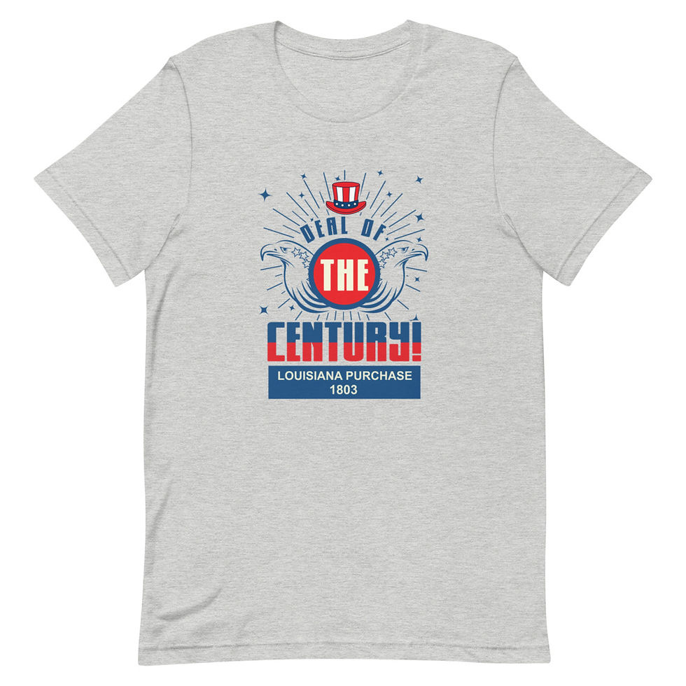 Thumbnail: "Deal Of The Century - Louisiana Purchase 1803" Tee
