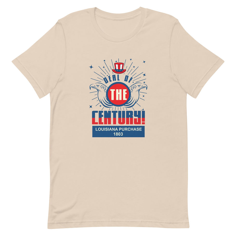 Thumbnail: "Deal Of The Century - Louisiana Purchase 1803" Tee