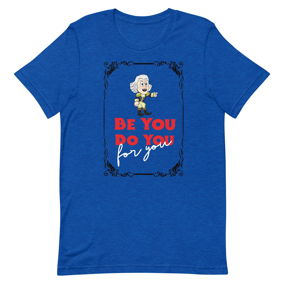 Thumbnail: George Washington's "Be You Do You For You" Tee