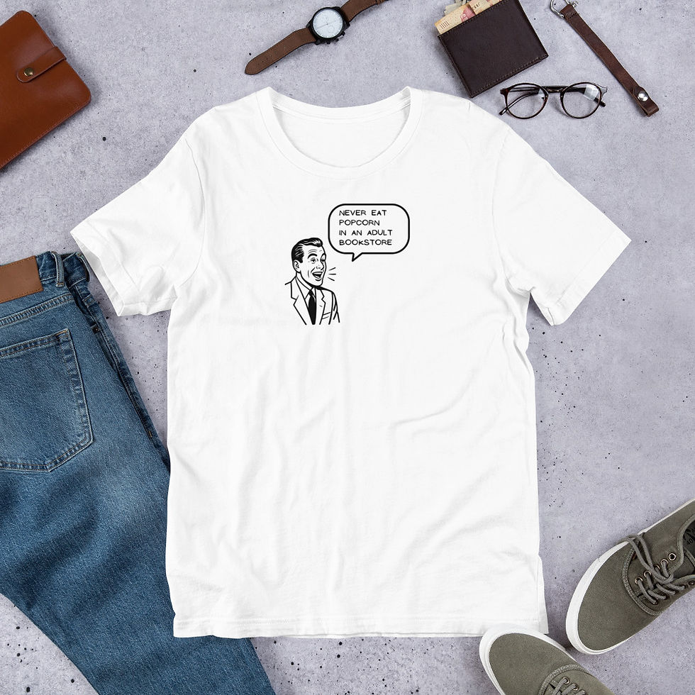 Thumbnail: "Never Eat Popcorn..." Unisex T-Shirt