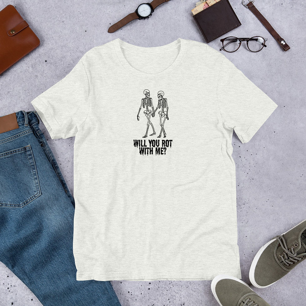 Thumbnail: Will You Rot With Me T-Shirt