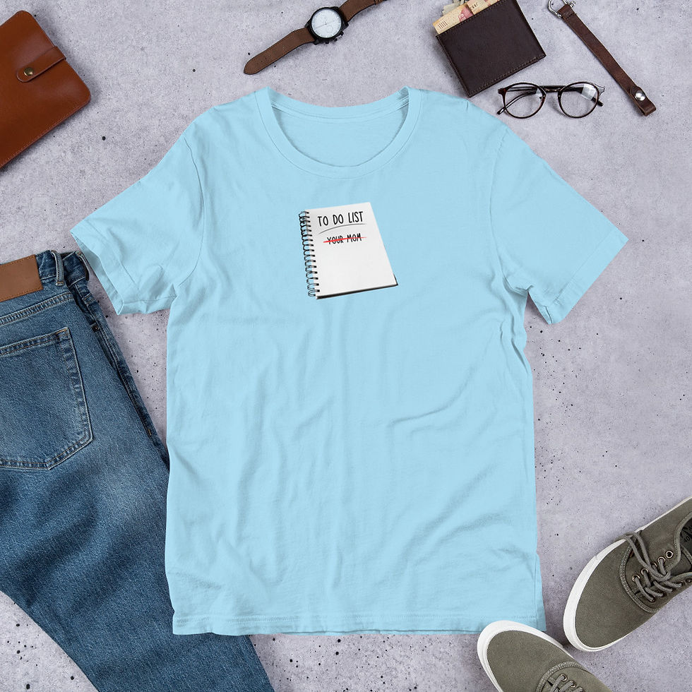 Thumbnail: To Do List: Your Mom T-Shirt