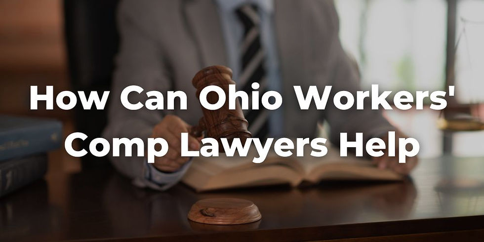 How Can Ohio Workers' Comp Lawyers Help