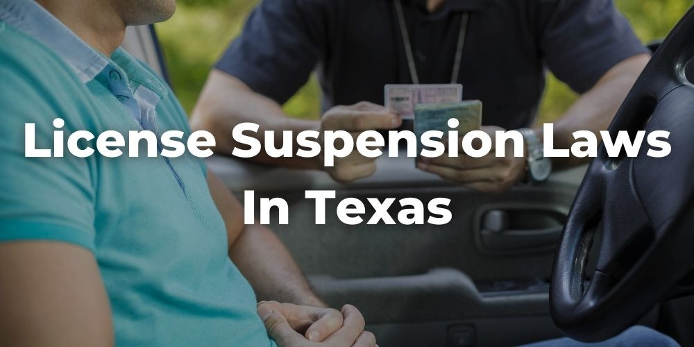 License Suspension Laws in Texas
