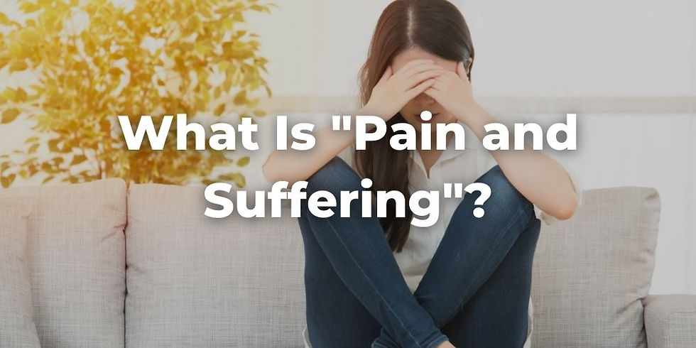 What Is "Pain and Suffering"?