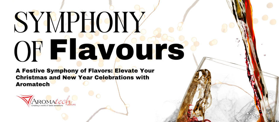 Symphony of Flavours with Aromatech 