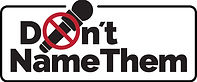 Don't Name Them! Logo_CMYK_Framed.jpg