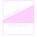 Good Voices: Rachel Campbell