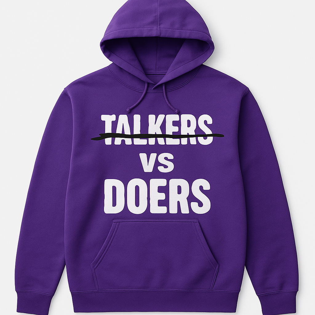 Talkers vs Doers Hoodie