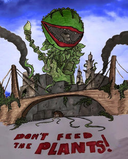 Don't Feed The Plants!