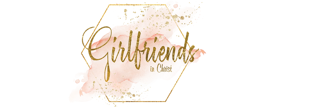 Girlfriends in Christ