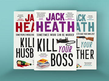 Three thriller book covers by Jack Heath are displayed. Titles: "Kill Your Husband," "Kill Your Boss," and "Kill Your Brother."