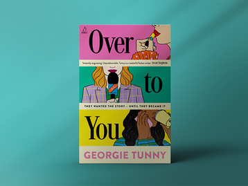 Book cover for Over to You by Georgie Tunny, with stylized women, microphones, and bold pink, yellow, and teal panels.