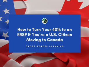 Can I Transfer My 401(k) to an RRSP as a US Citizen Moving to Canada?