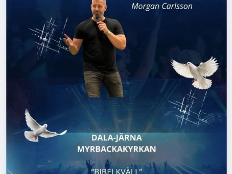 On 13/5 18-20 "BIBELKVÄLL" Morgan Carlsson