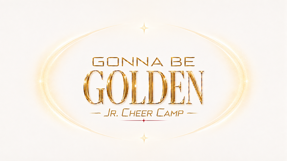 Gonna Be GOLDEN Jr. Cheer Camp