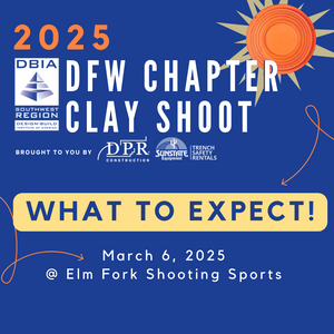 What to Expect at the 2025 DBIA DFW Chapter Clay Shoot! - March 6