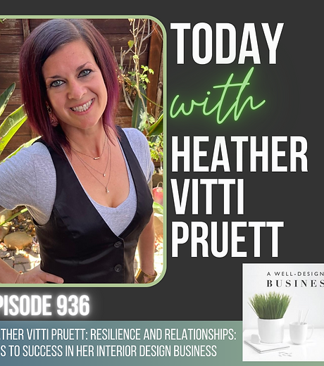 Heather Vitti Pruett on the 'A Well-Designed Business' podcast, discussing resilience and relationships in design.