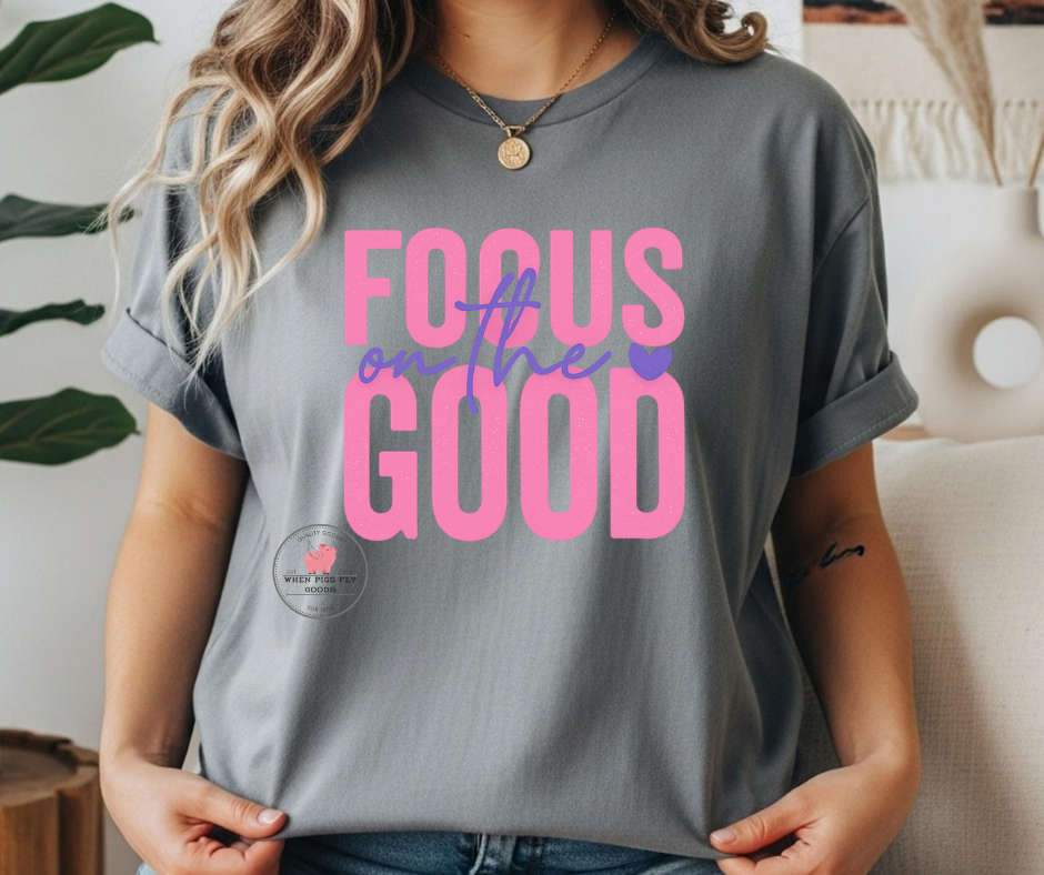 Thumbnail: Focus on The Good saying graphic T-Shirt