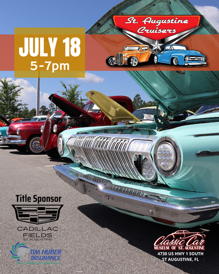 Classic Car Museum of St. Augustine Cruise-In event graphic featuring vintage classic cars, event details for July 18 from 5–7pm, and sponsors Fields Cadillac of St. Augustine and Tim Huber Insurance.