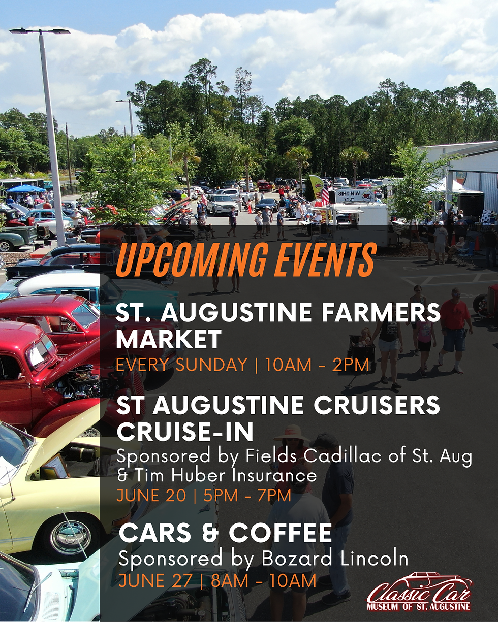 Classic Car Museum of St. Augustine June events graphic featuring classic cars and visitors gathered outside the museum promoting the St. Augustine Farmers Market, Cruise-In, and Cars & Coffee events.