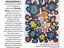 Exposição "Organismos II" no Vila Flores em Porto Alegre foi prorrogada