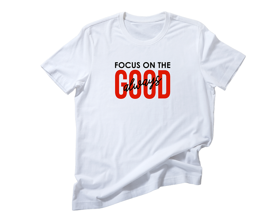 Thumbnail: Focus On the Good Tee