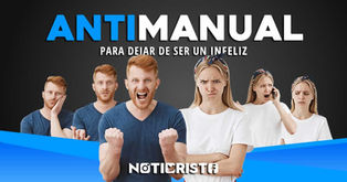 Antimanual para dejar de ser un Infeliz