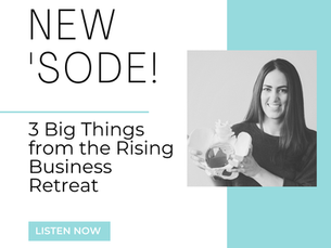 3 Big Things from the Rising Business Retreat