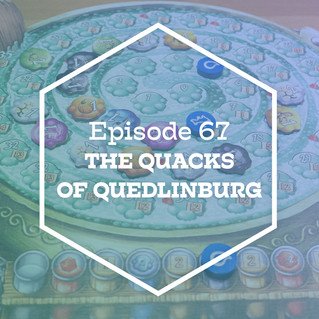 Episode 67: The Quacks of Quedlinburg
