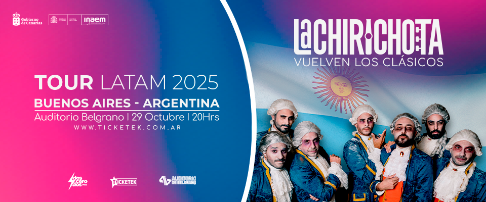 LA CHIRICHOTA | Buenos Aires - Argentina | Vuelven los Clásicos (1)