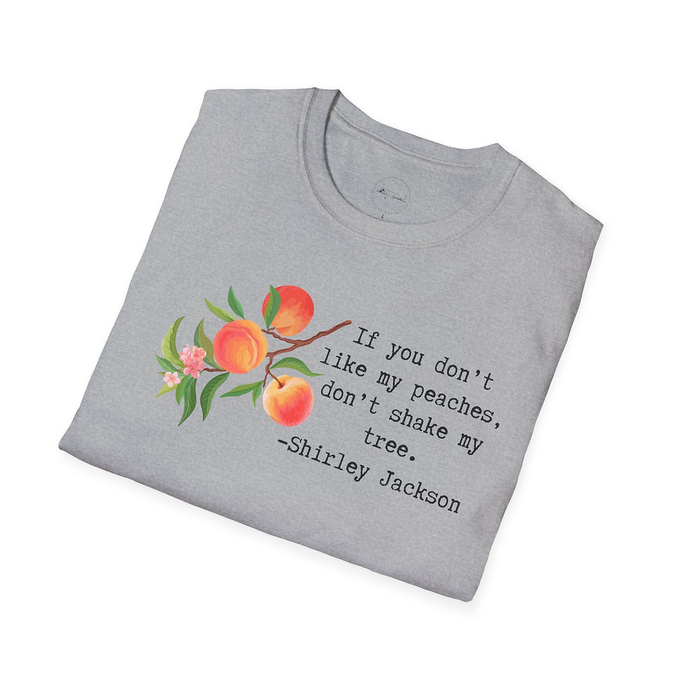 Thumbnail: If you Don't Like My Peaches Don't Shake My Tree, Unisex Quote T-shirt