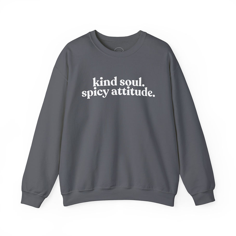 Thumbnail: Kind Soul Spicy Attitude Crewneck Sweatshirt