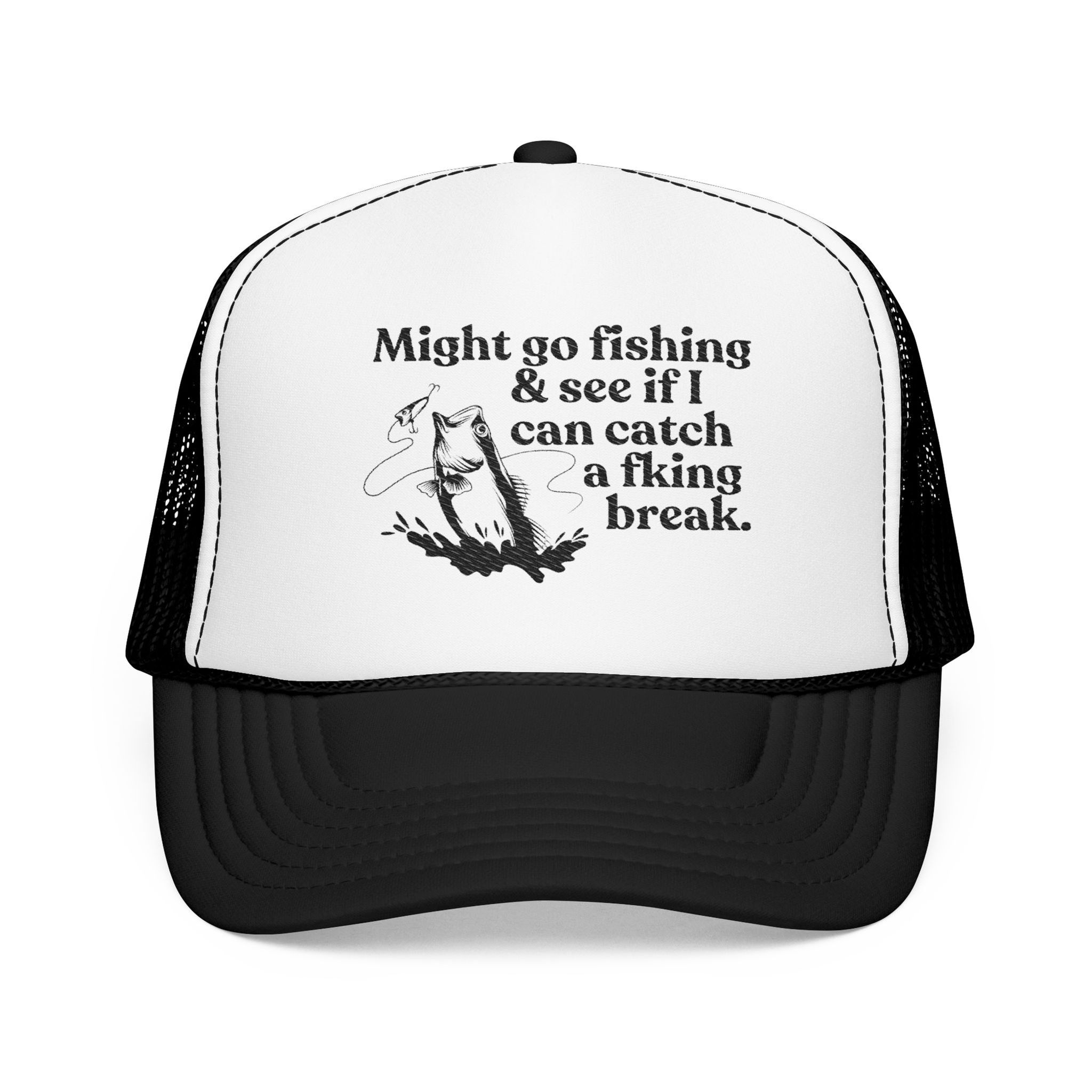 Might Go Fishing Hat, Foam Trucker Hat (Embroidery), Funny Hat