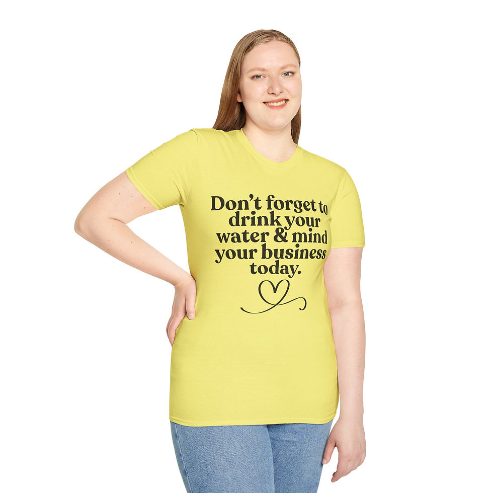 Thumbnail: Drink Your Water and Mind Your Business Unisex Tee, Comfy Graphic T-Shirt
