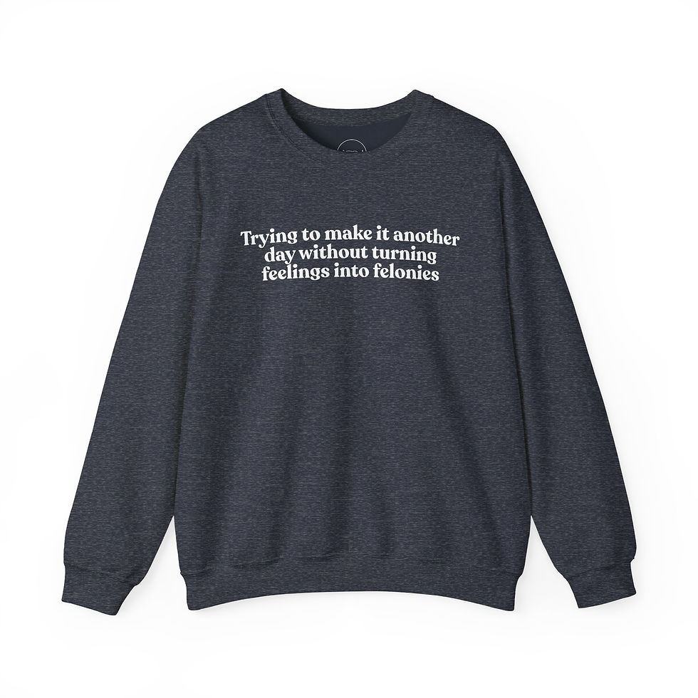 Thumbnail: Feelings into Felonies Crewneck Sweatshirt
