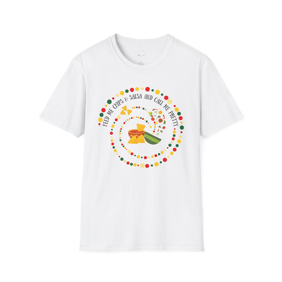 Thumbnail: Feed Me Chips and Salsa and Call Me Pretty, Unisex T-Shirt, Fun Gift for Her